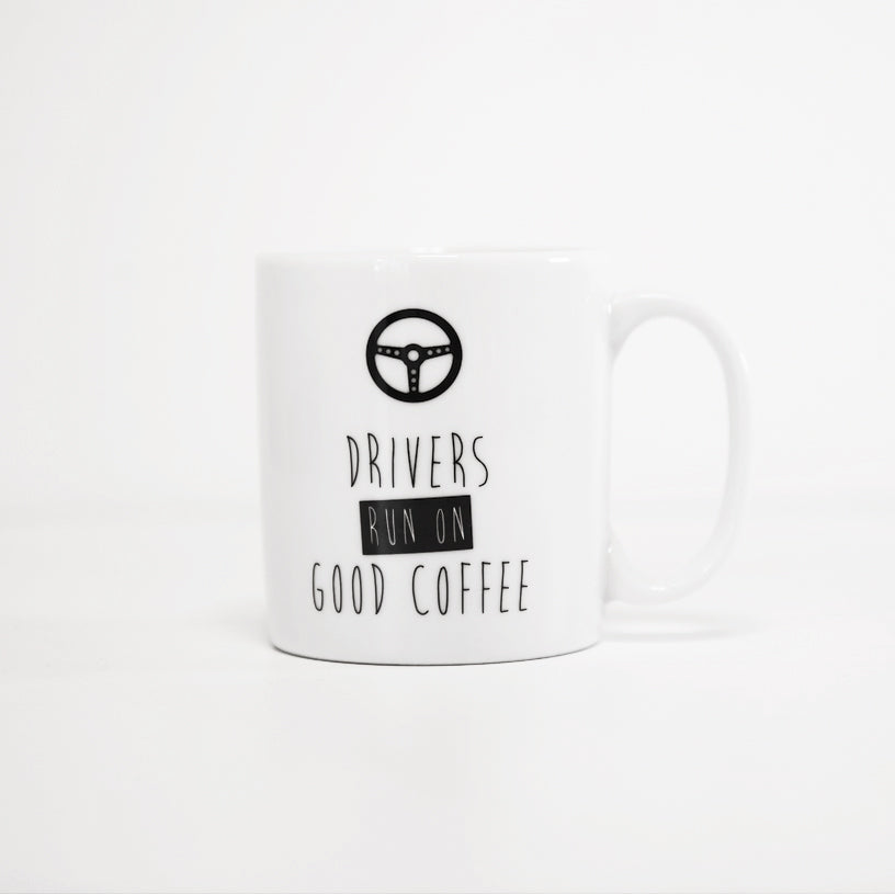 Coffee mug | Drivers Run on Good Coffee